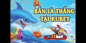 Bắn cá đổi thưởng Kubet