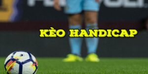 Kèo handicap Kubet