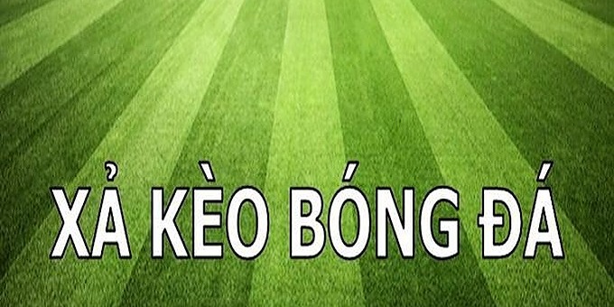 Xả kèo bóng đá